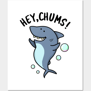 Hey Chums Cute Shark Pun Posters and Art